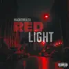 MackTriller - Red Light - Single